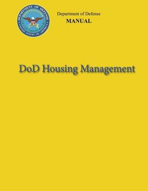 DoD Housing Management (DoD 4165.63-M) by Department Of Defense