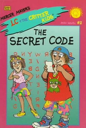The Secret Code by John R. Sansevere, Erica Farber, Mercer Mayer