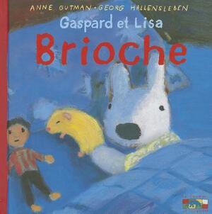 Gaspard Et Lisa - Brioche by Anne Gutman