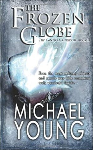 The Frozen Globe by Michael D. Young