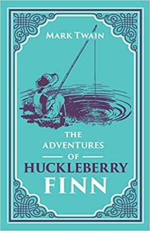 The Adventures of Huckleberry Finn by Mark Twain