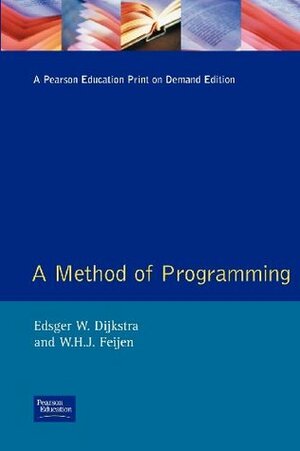 A Method of Programming by W.H. Feijen, Edsger W. Dijkstra