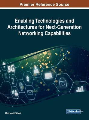 Enabling Technologies and Architectures for Next-Generation Networking Capabilities by 