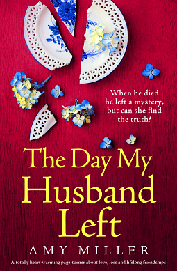 The Day My Husband Left by Amy Miller