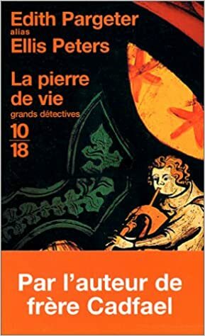 La pierre de vie by Edith Pargeter, Ellis Peters