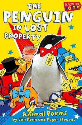 The Penguin in Lost Property: Animal Poems by Jan Dean, Roger Stevens