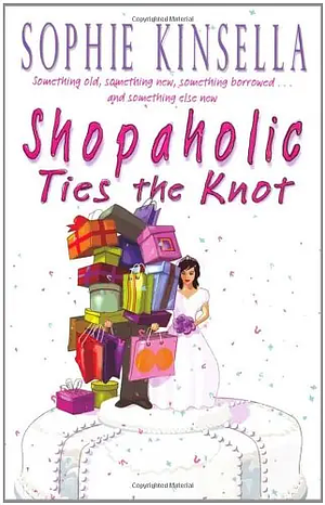 Shopaholic Ties the Knot by Sophie Kinsella