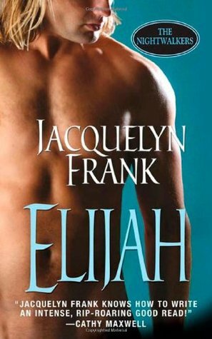 Elijah by Jacquelyn Frank