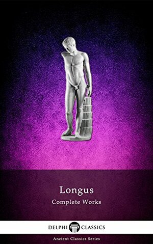 Delphi Complete Works of Longus by Longus