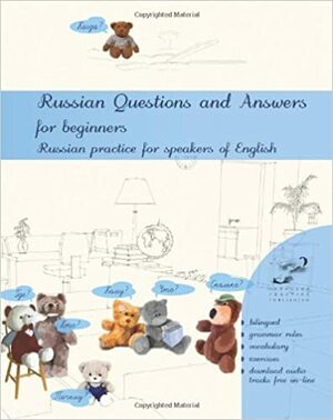 Russian Questions and Answers for Beginners by Anna Tkachenko, Vadim Zubakhin