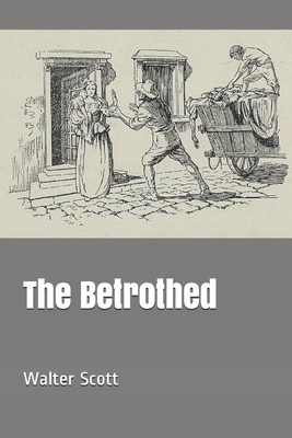 The Betrothed by Walter Scott