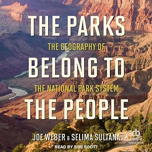 The Parks Belong to the People by Selima Sultana, Joe Weber