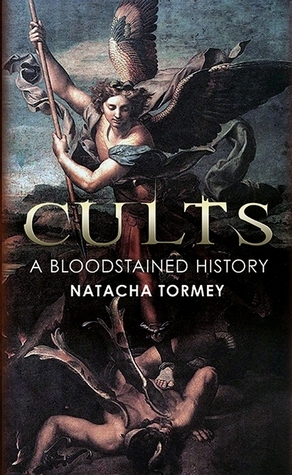 Cults - A Bloodstained History by Natacha Tormey