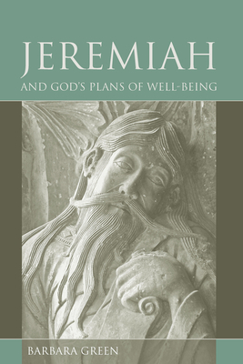 Jeremiah and God's Plan of Well-Being by Barbara Green