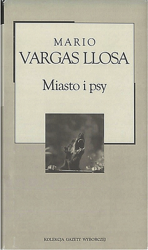Miasto i psy by Mario Vargas Llosa