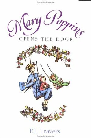 Mary Poppins Opens the Door by P.L. Travers