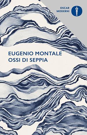 Ossi di seppia by Eugenio Montale