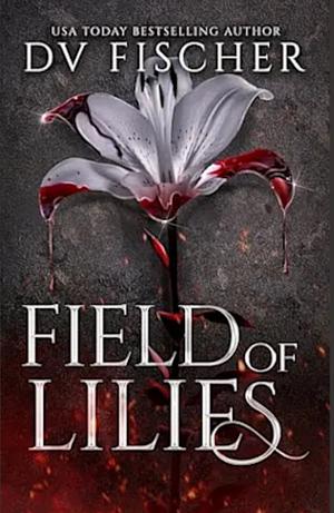 Field of Lilies by D.V. Fischer, D.V. Fischer