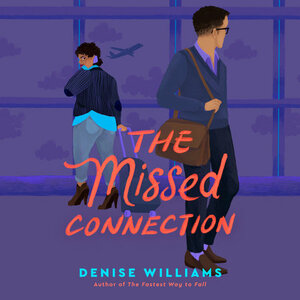 The Missed Connection by Denise Williams