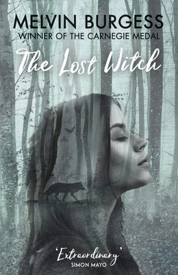 The Lost Witch by Melvin Burgess