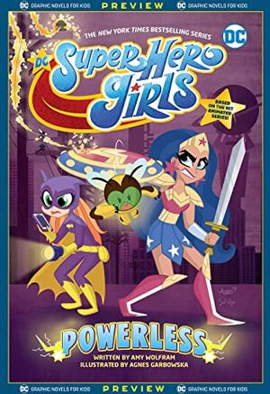 DC Graphic Novels for Kids Sneak Peeks: DC Super Hero Girls: Powerless (2020-) #1 by Silvana Brys, Amy Wolfram, Agnes Garbowska