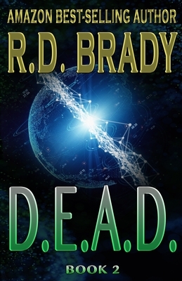 D.E.A.D.: The A.L.I.V.E. Series by R. D. Brady
