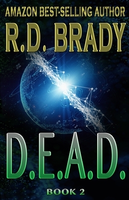 D.E.A.D. by R.D. Brady