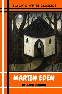 Martin Eden by Jack London by Jack London