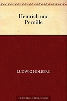 Heinrich und Pernille by Ludvig Holberg