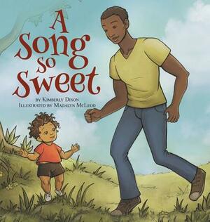 A Song So Sweet by Kimberly Dixon
