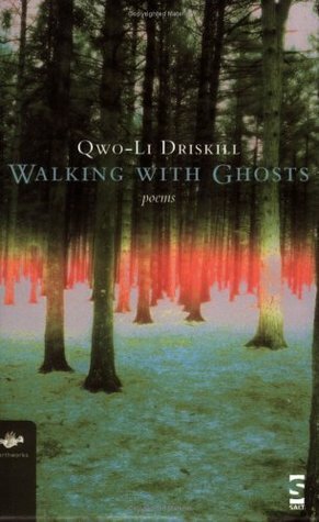 Walking with Ghosts: Poems by Qwo-Li Driskill