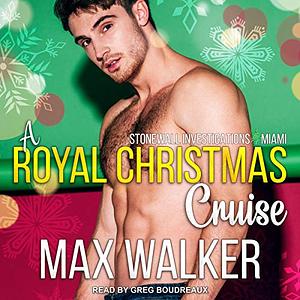 A Royal Christmas Cruise by Max Walker