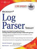 Microsoft Log Parser Toolkit by Gabriele Giuseppini, Mark Burnett