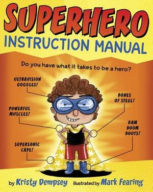 Superhero Instruction Manual by Kristy Dempsey