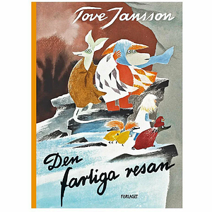 Den farliga resan by Tove Jansson