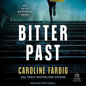 Bitter Past by Caroline Fardig