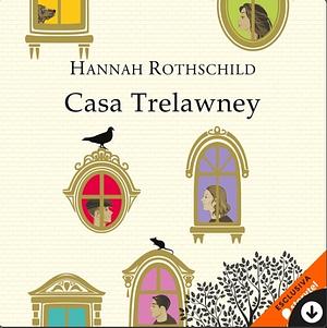 Casa Trelawney by Hannah Rothschild