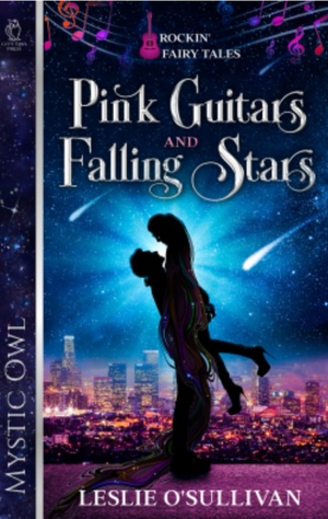 Pink Guitars and Falling Stars by Leslie O'Sullivan