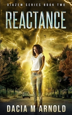 Reactance: Book Two of the DiaZem Series by Dacia M. Arnold