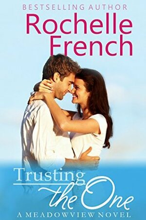 Trusting the One by Rochelle French