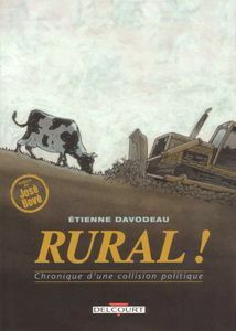 Rural ! Chronique d'une Collision Politique by Étienne Davodeau