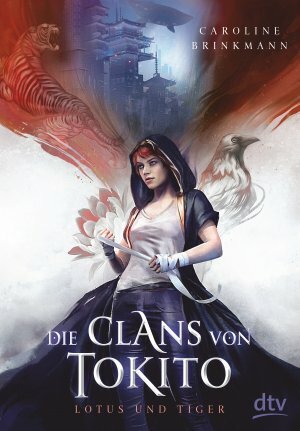 Die Clans von Tokito – Lotus und Tiger by Caroline Brinkmann