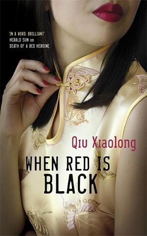 When Red Is Black by Qiu XiaoLong 裘小龙