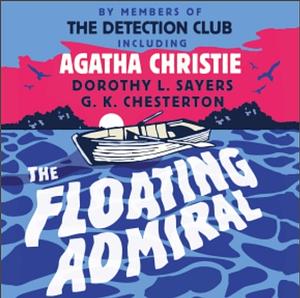 The Floating Admiral by The Detection Club