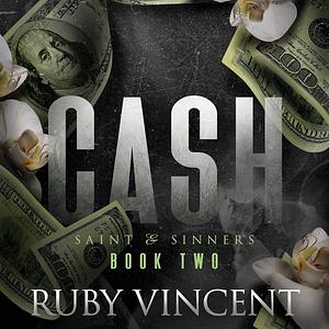 Cash by Ruby Vincent