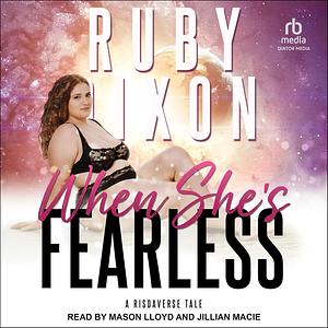 When She's Fearless by Ruby Dixon