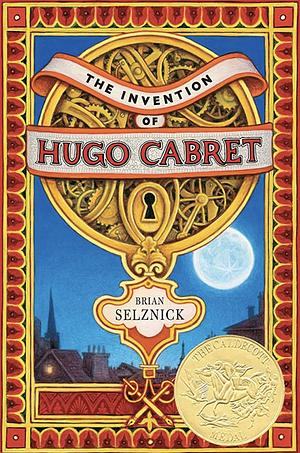 The Invention of Hugot Cabret by Brian Selznick