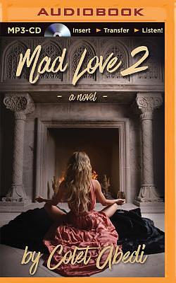 Mad Love 2 by Colet Abedi