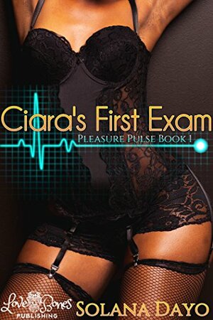Ciara's First Exam by Solana Dayo, Caelia Portier