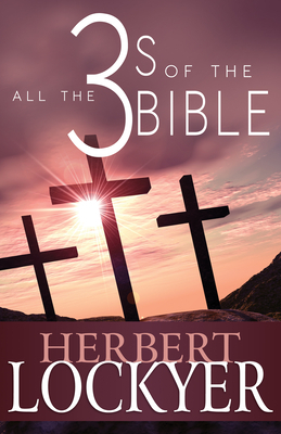 All the 3s of the Bible by Herbert Lockyer